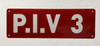 PIV Number 3 - Post Indicator Valve number 3 Safety Sign
