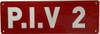 PIV Number 2 - Post Indicator Valve number 2 Fire Deparment Sign