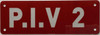PIV Number 2 - Post Indicator Valve number 2 Safety Sign
