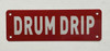 DRUM DRIP Safety Sign DRUM DRIP Safety Sign