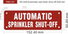 Automatic sprinkler shut-off Fire Deparment Sign Automatic sprinkler shut-off Fire Deparment Sign