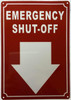 EMERGENCY SHUT-OFF DOWN ARROW Fire Deparment Sign