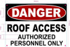 Danger roof access authorized personnel only Safety Sign