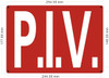P.I.V - POST INDICATOR VALVE Sign