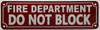 FIRE DEPARTMENT DO NOT BLOCK  Safety Sign