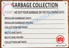 GARBAGE COLLECTION  WHITE Building Sign