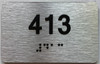 BRAILLE APARTMENT NUMBER 413 SIGN