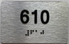 TACTILE HOTEL APARTMENT NUMBER 610 SIGN