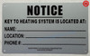 NOTICE KEY TO THE HEATING SYSTEM  HPD  Safety Sign NOTICE KEY TO THE HEATING SYSTEM  HPD  Safety Sign
