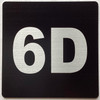 Sign Apartment number 6D  - UNIT NUMBER 6D /SUITE 6D  (BLACK, DOUBLE SIDED TAPE) -Broadway Line