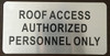 ROOF Access Authorized Personal ONLY Sign ROOF Access Authorized Personal ONLY Sign