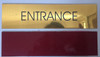 SIGN ENTRANCE  - Gold BACKGROUND  WITH SELF ADHESIVE STICKER FOR INDOOR USE