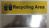 RECYCLING AREA Signage ( -Rust Free Aluminum - ) RECYCLING AREA Signage ( -Rust Free Aluminum - )