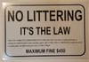 NO LITTERING It's The Law PER New York City Administrative Code §16-118(1) Sign NO LITTERING It's The Law PER New York City Administrative Code §16-118(1) Sign