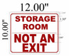 SIGN Storage Room Not an Exit  ( ALUMINIUM  -Rust Free ) SIGN Storage Room Not an Exit  ( ALUMINIUM  -Rust Free )