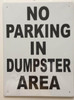 No Parking In Dumpster Area  ( Aluminium 116 -RUST FREE ) No Parking In Dumpster Area  ( Aluminium 116 -RUST FREE )