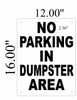 SIGN No Parking In Dumpster Area  ( Aluminium 116 -RUST FREE ) SIGN No Parking In Dumpster Area  ( Aluminium 116 -RUST FREE )