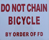 DO NOT Chain Bicycle by The Order of FD Signage DO NOT Chain Bicycle by The Order of FD Signage