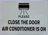 Sign  CLOSE THE DOOR AIR CONDITIONER IS ON DECAL/STICKER Sign  CLOSE THE DOOR AIR CONDITIONER IS ON DECAL/STICKER