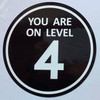 Sign YOU ARE ON LEVEL 4 STICKER/DECAL Sign YOU ARE ON LEVEL 4 STICKER/DECAL