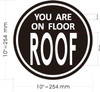 You are ON Floor ROOF Sticker/Decal Signage