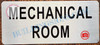 MECHANICAL ROOM SIGN MECHANICAL ROOM SIGN