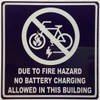 Due to fire hazard no battery charging allowed in this building  Hotel Sign