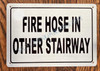 FIRE Hose in Other Stairway
