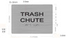BRAILLE TRASH CHUTE SIGN BRAILLE TRASH CHUTE SIGN