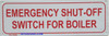 EMERGENCY SHUT-OFF SWITCH FOR BOILER Hotel Sign EMERGENCY SHUT-OFF SWITCH FOR BOILER Hotel Sign
