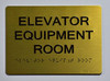 ADA ELEVATOR EQUIPMENT ROOM SIGN ADA ELEVATOR EQUIPMENT ROOM SIGN
