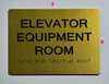 BRAILLE ELEVATOR EQUIPMENT ROOM SIGN BRAILLE ELEVATOR EQUIPMENT ROOM SIGN