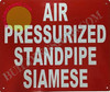 AIR PRESSURIZED FIRE Standpipe Siamese  Sign