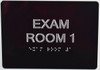 TACTILE HOTEL EXAM ROOM 1 SIGN TACTILE HOTEL EXAM ROOM 1 SIGN