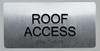 BRAILLE ROOF ACCESS SIGN BRAILLE ROOF ACCESS SIGN