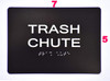 BRAILLE TRASH CHUTE SIGN BRAILLE TRASH CHUTE SIGN