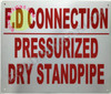 F.D Connection Dry Standpipe PRESSURIZED Sign
