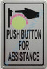 Push Button for Assistance  Safety Sign