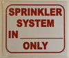 SPRINKLER SYSTEM IN ________ONLY  Signage