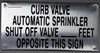 Curb Valve Automatic Sprinkler Shut of Valve FEET Opposite This  Safety Sign Curb Valve Automatic Sprinkler Shut of Valve FEET Opposite This  Safety Sign