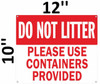 DO NOT Litter Please USE CONTAINERS PROVIDED Building Sign DO NOT Litter Please USE CONTAINERS PROVIDED Building Sign