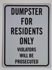 SIGNAGE Dumpster for Residents only  (Aluminium , White,Rust Free) SIGNAGE Dumpster for Residents only  (Aluminium , White,Rust Free)