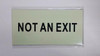 NOT an EXIT  Heavy Duty/Glow in The Dark"NOT an EXIT"  Heavy Duty Sign