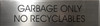 GARBAGE ONLY NO RECYCLABLES  Delicato line