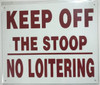 Keep Off The Stoop NO Loitering Keep Off The Stoop NO Loitering