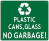 Plastic CANS and Glass NO Garbage