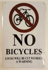 NO Bicycles! Locks Will BE Cut Without A Warning Signage NO Bicycles! Locks Will BE Cut Without A Warning Signage