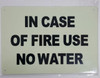 IN CASE OF FIRE USE NO WATER  Building Sign