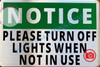 NOTICE PLEASE TURN OFF LIGHTS WHEN NOT IN USE – BRUSHED ALUMINUM