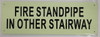 FIRE STANDPIPE IN OTHER STAIRWAY  Safety Sign